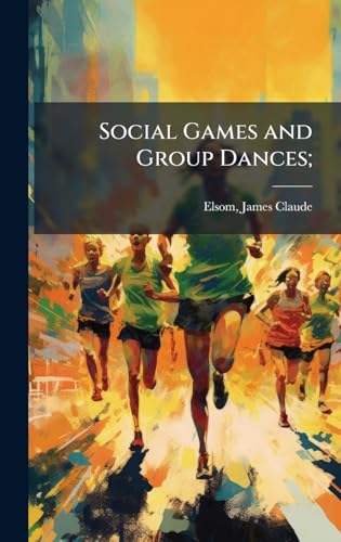 Social Games and Group Dances;