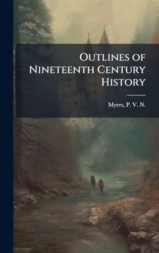 Outlines of Nineteenth Century History