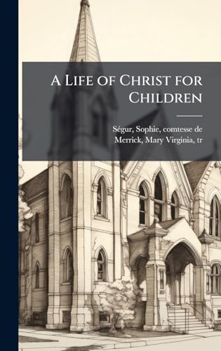 A Life of Christ for Children