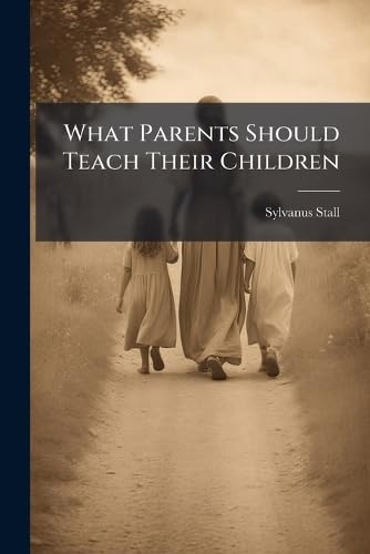 What Parents Should Teach Their Children