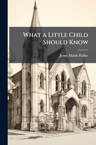 What a Little Child Should Know