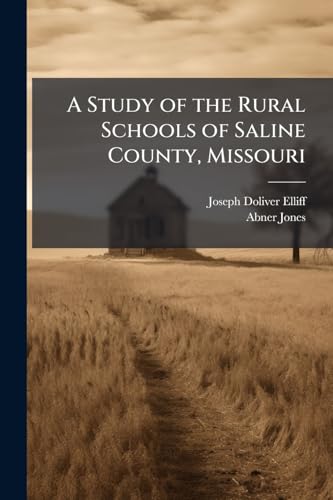 A Study of the Rural Schools of Saline County, Missouri