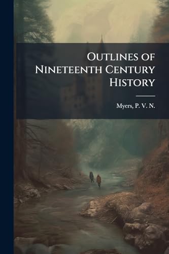 Outlines of Nineteenth Century History