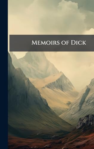Memoirs of Dick