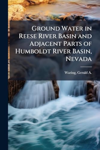 Ground Water in Reese River Basin and Adjacent Parts of Humboldt River Basin, Nevada