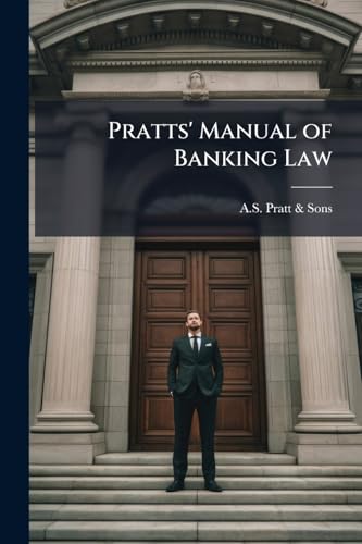 Pratts' Manual of Banking Law