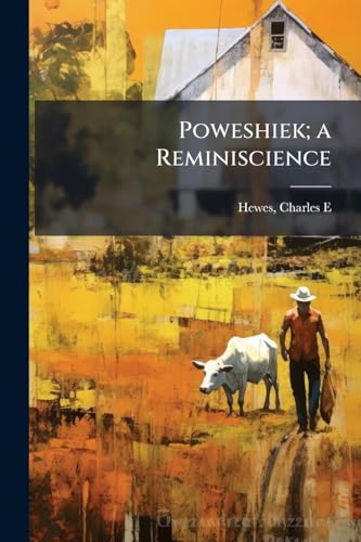 Poweshiek; a Reminiscience