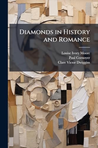 Diamonds in History and Romance