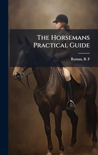 The Horsemans Practical Guide