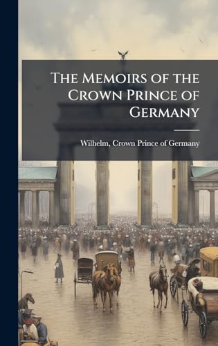 The Memoirs of the Crown Prince of Germany