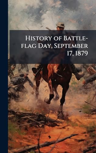 History of Battle-flag Day, September 17, 1879