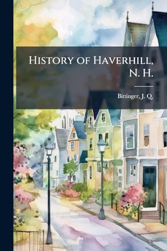 History of Haverhill, N. H.