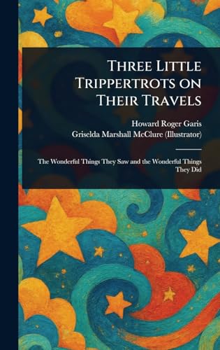 Three Little Trippertrots on Their Travels
