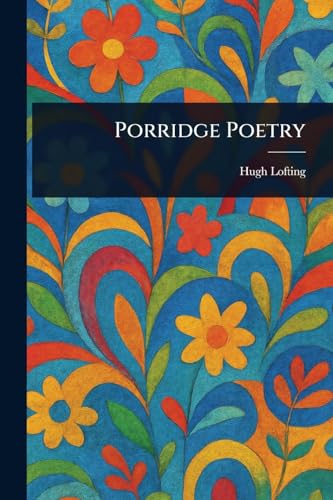 Porridge Poetry