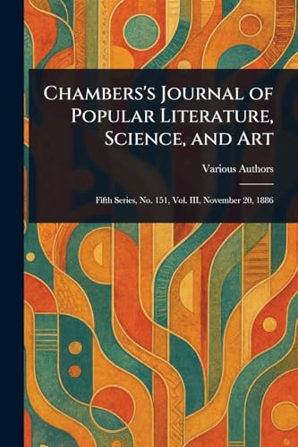 Chambers's Journal of Popular Literature, Science, and Art
