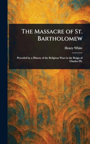The Massacre of St. Bartholomew
