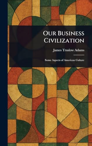Our Business Civilization