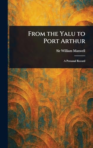 From the Yalu to Port Arthur
