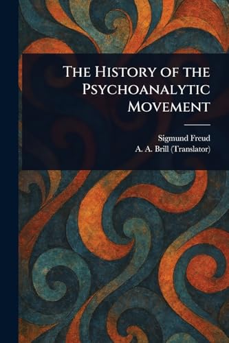 The History of the Psychoanalytic Movement