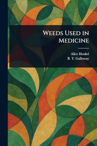 Weeds Used in Medicine