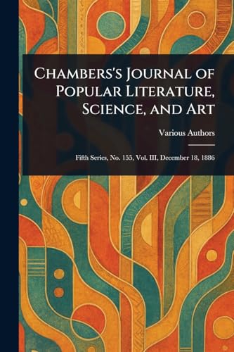 Chambers's Journal of Popular Literature, Science, and Art