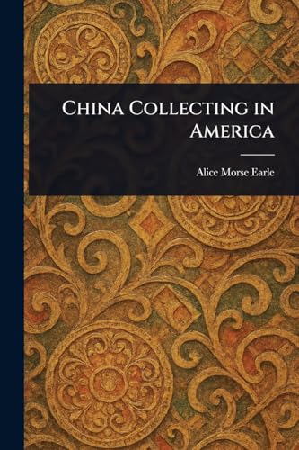 China Collecting in America