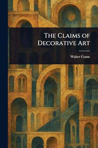 The Claims of Decorative Art