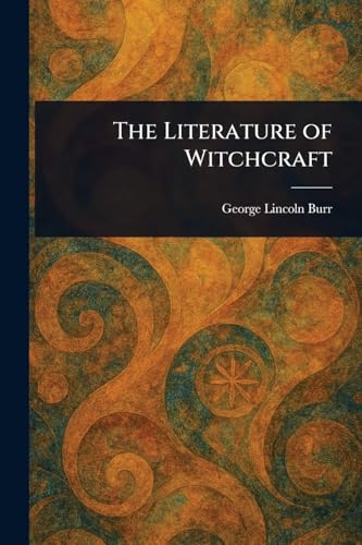 The Literature of Witchcraft