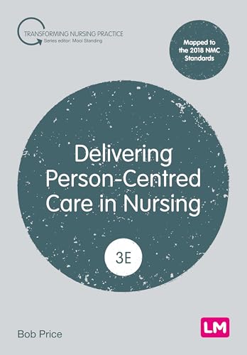 Delivering Person-Centred Care in Nursing (Third edition)