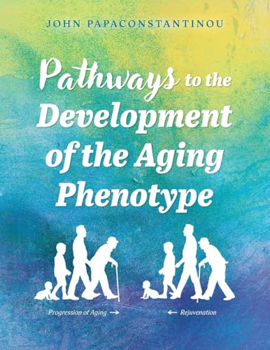 Pathways to the Development of the Aging Phenotype