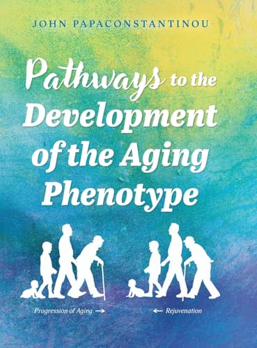 Pathways to the Development of the Aging Phenotype