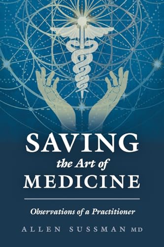 Saving the Art of Medicine