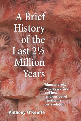 A Brief History of the Last 2½ Million Years
