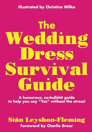 The Wedding Dress Survival Guide