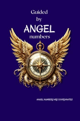 Guided By Angel Numbers