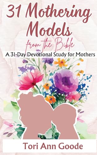 31 Mothering Models from the Bible