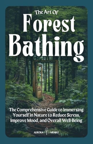 The Art of Forest Bathing