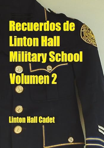 Recuerdos de Linton Hall Military School Volumen 2