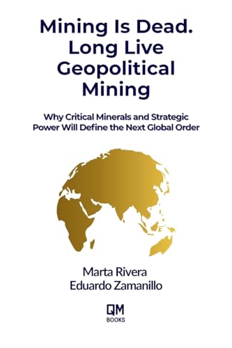 Mining is Dead. Long Live Geopolitical Mining