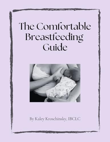 The Comfortable Breastfeeding Guide