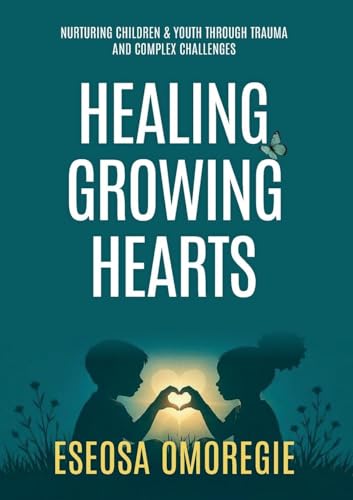 Healing Growing Hearts