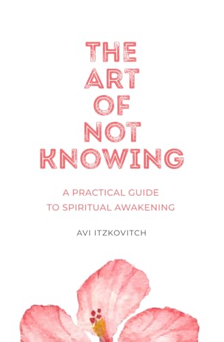 The Art of Not Knowing