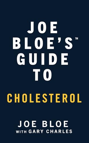 Joe Bloe's Guide to Cholesterol
