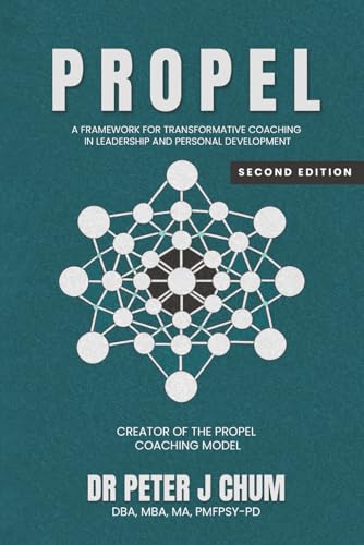 PROPEL - A Framework for Transformative Coaching in Leadership and Personal Development
