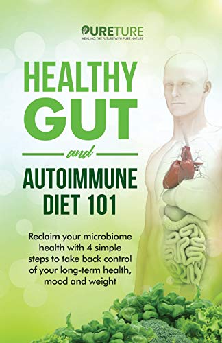 Healthy Gut and Autoimmune Diet 101