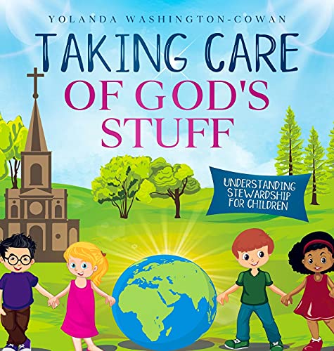 Taking Care of God's Stuff  'Understanding Stewardship for Children'