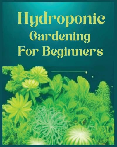 Hydroponic Gardening for Beginners