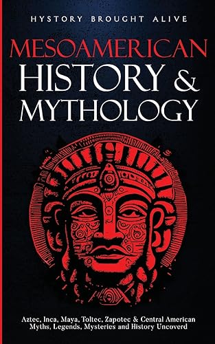 Mesoamerican History & Mythology