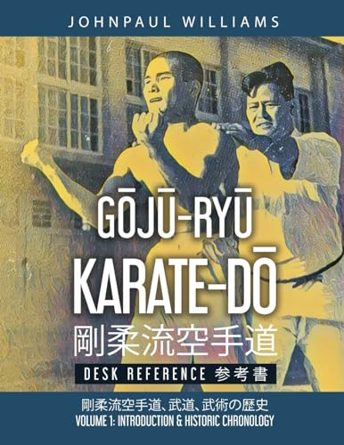 GŌJŪ-RYŪ KARATE-DŌ Desk Reference