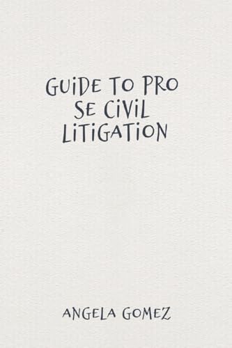 Guide to Pro Se Civil Litigation